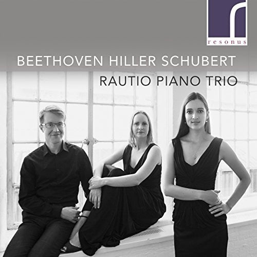 Beethoven / Gordon / Rautio: Rautio Piano Trio Plays Beethoven & Hiller