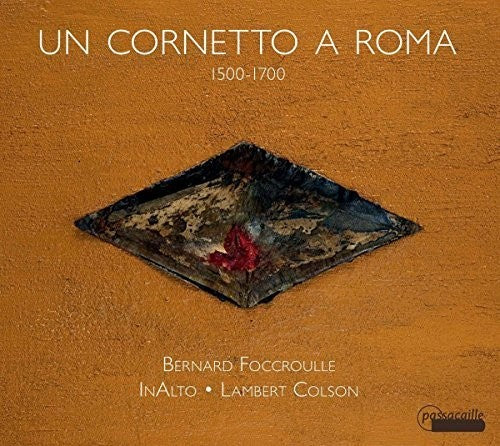 Borboni / Colson / Foccroulle: Un Cornetto a Roma