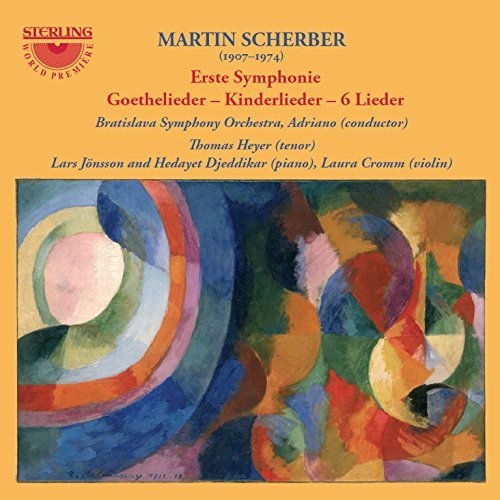 Scherber: Erste Symphonie / Goethelieder / Kinderlieder