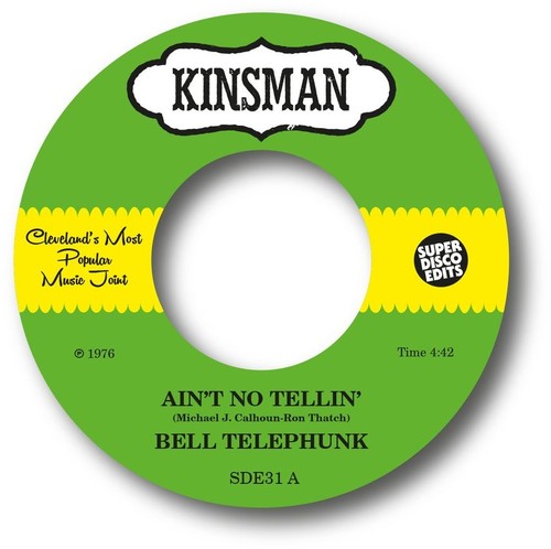 Bell Telephunk: Ain't No Tellin' / Sister Moon