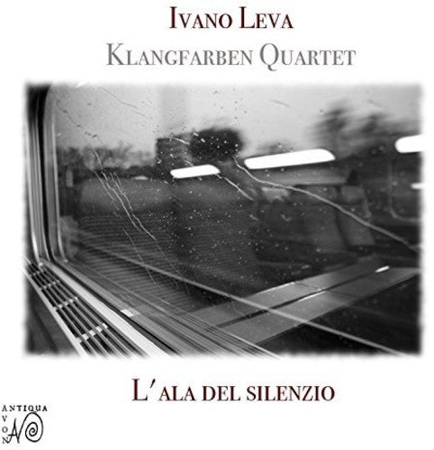 Klagfarben Quartet: Leva: L'Ala Del Silenzio