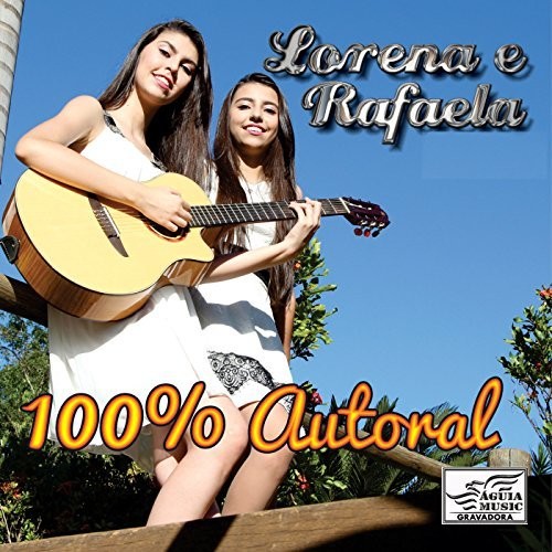 Lorena & Rafaela: 100% Autoral V5