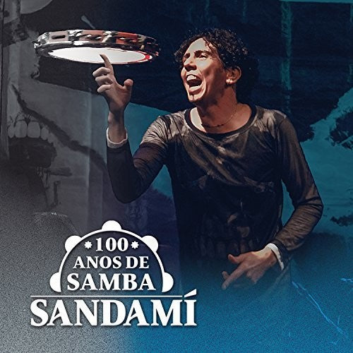 Sandami: 100 Anos De Samba