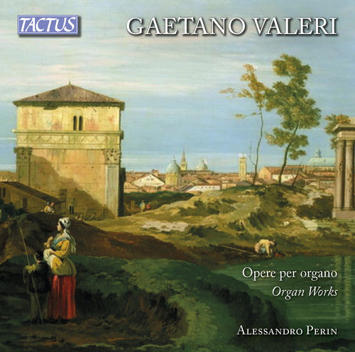 Valeri / Loreggian / Perin: Organ Works