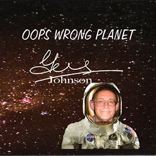 Johnson, Gus: Oops Wrong Planet