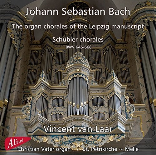 Bach, J.S. / Laar: Organ Chorales of the Leipzig Manuscript