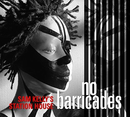 Kelly, Sam / Station House: No Barricades