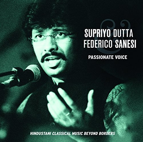 Dutta, Supriyo / Sanesi, Federico: Passionate Voice