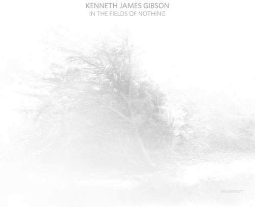 Gibson, Kenneth James: In The Fields Of Nothing