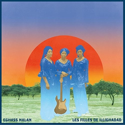 Les Filles De Illighadad: Eghass Malan