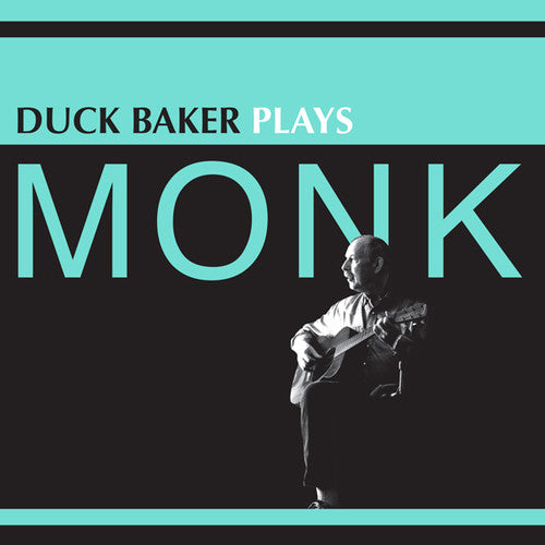 Baker, Duck: Duck Baker Plays Monk