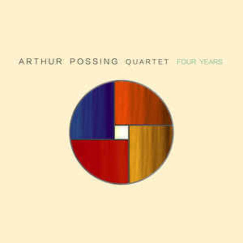 Arthur Possing Quartet: Four Years