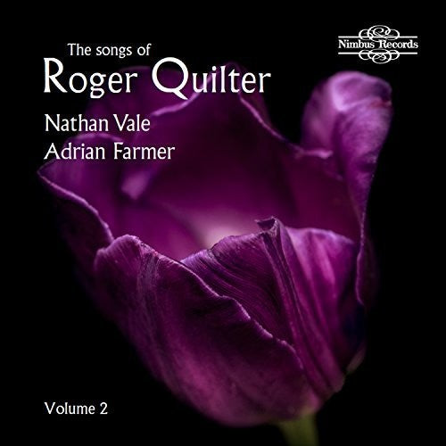 Quilter / Vale / Farmer: Songs of Roger Quilter