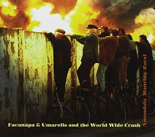 Amendola / Manring / Zorzi: Facanapa & Umarells & The World Wide Crash