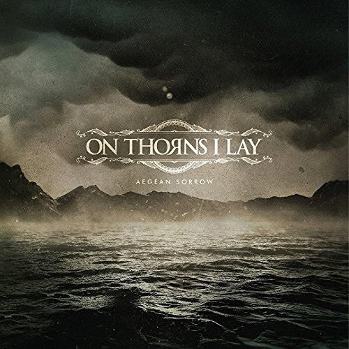 On Thorns I Lay: Aegean Sorrow