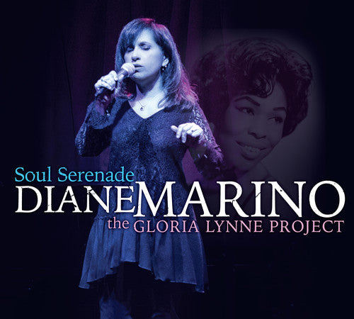 Marino, Diane: Soul Serenade: The Gloria Lynne Project