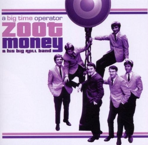 Zoot Money's Big Roll Band: Big Time Operator: The Singles 1964-1966