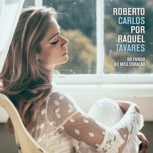 Tavares, Raquel: Roberto Carlos Por Raquel Tavares