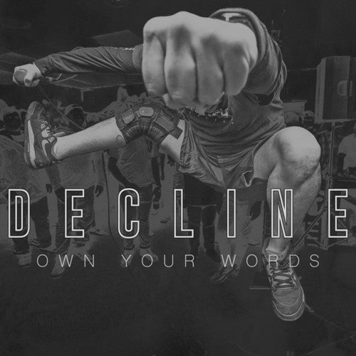 Decline: Own Your Words