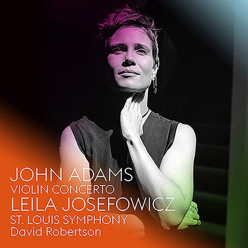 Josefowicz, Leila / st. Louis Symphony: John Adams: Violin Concerto