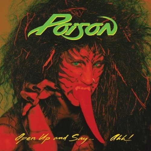 Poison: Open Up And Say Ahh