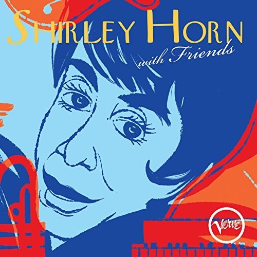 Horn, Shirley: Shirley Horn With Friends