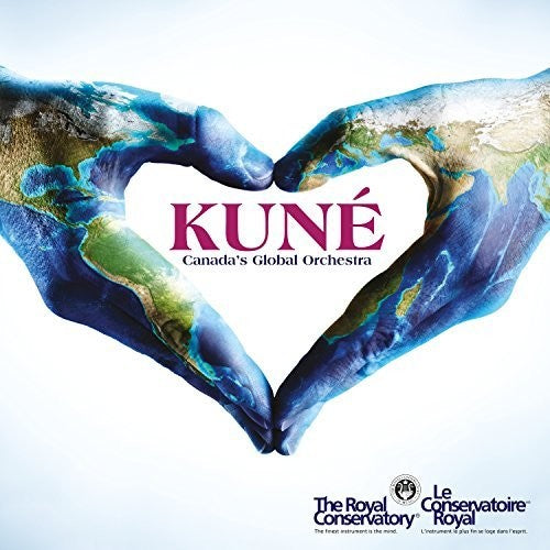 Kune-Canada's Global Orchestra: Kune-Canada's Global Orchestra