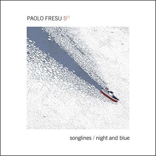 Fresu, Paolo Quintet: Songlines: Night & Blue