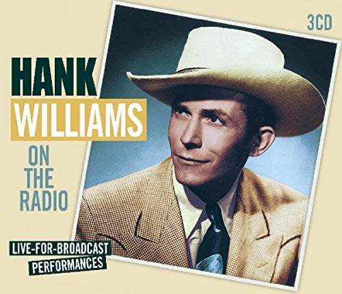 Williams, Hank: On The Radio: Live For Broadcast Performances