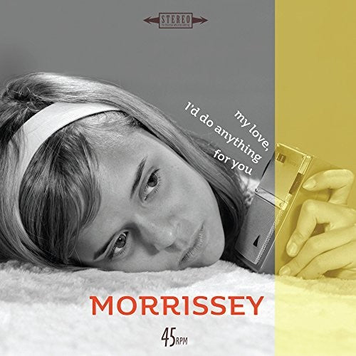 Morrissey: My Love I'd Do Anything For You / Are You Sure Hank Done It This Way