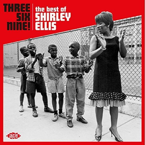 Ellis, Shirley: Three Six Nine: The Best Of Shirley Ellis