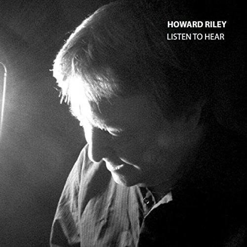 Riley, Howard: Listen To Hear