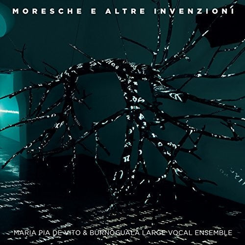 De Vito, Maria Pia / Ensemble Burnoguala: Moresche Ed Altre Invenzioni