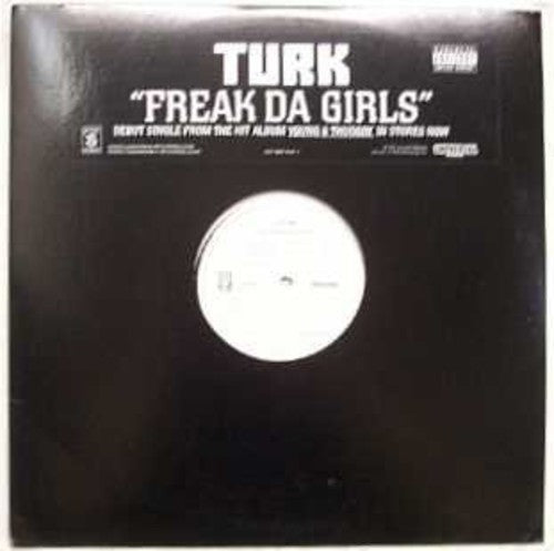 Turk: Freak Da Girls