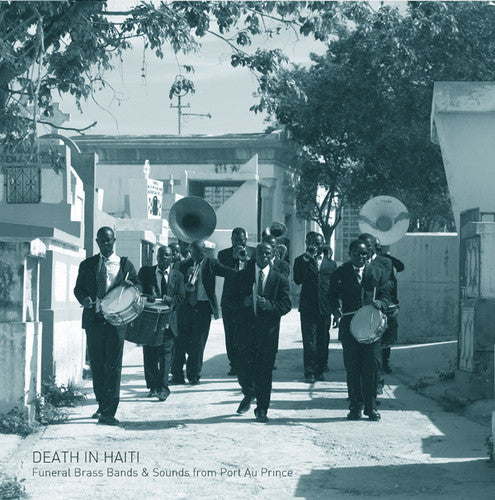 Blume, Felix: Death In Haiti: Funeral Brass Bands & Sounds from Port Au Prince