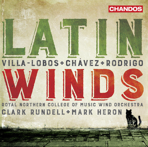 Lobos / Royal Northern College of Music Wind Orch: Latin Winds