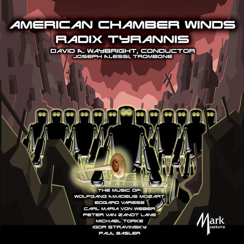 Mozart / American Chamber Winds / Alessi: Radix Tyrannis