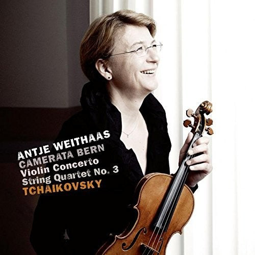Tchaikovsky / Weithaas / Bern: Violin Concerto 35 / String Quartet 3