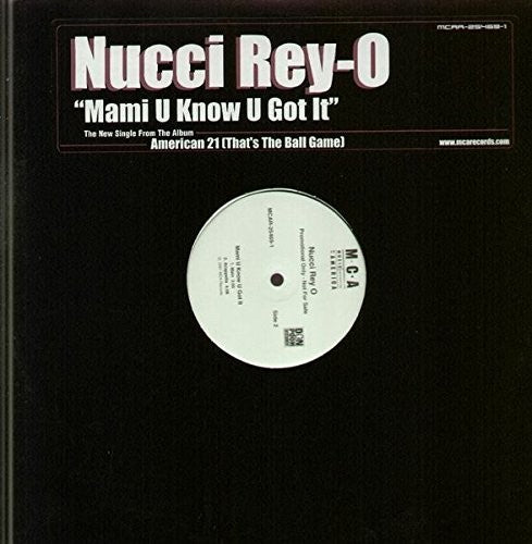 Nucci Rey O: Mami U Know U Got It