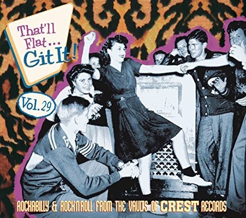 That'Ll Flat Git It 29: Rockabilly & Rock / Var: That'll Flat Git It 29: Rockabilly & Rock From the Vaults of Crest