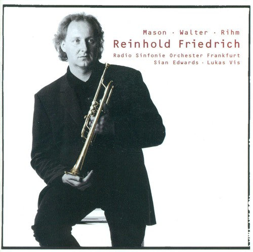 Mason / Rihm / Walter / Friedrich: Trumpet Concertos