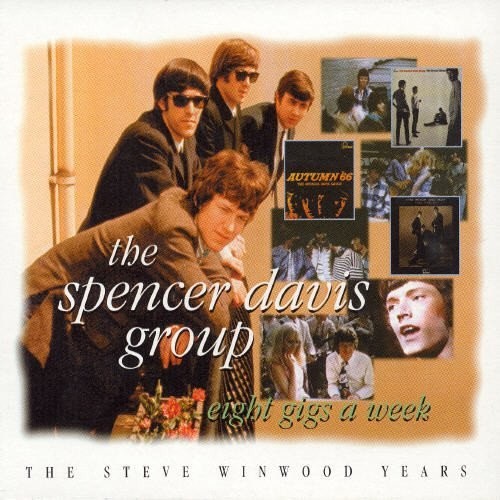 Davis, Spencer Group: Eight Gigs a Week: Steve Winwood Years