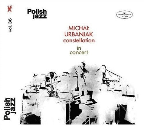 Urbaniak, Michal Constellation: In Concert