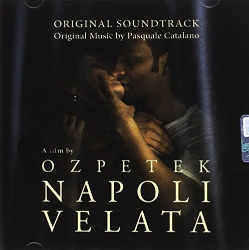 Napoli Velata: A Film by Ozpetek / O.S.T.: Napoli Velata (Naples in Veils) (Original Soundtrack)