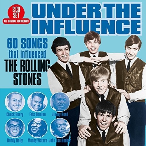 Under the Influence: 60 Songs That Influenced the: Under the Influence: 60 Songs That Influenced the