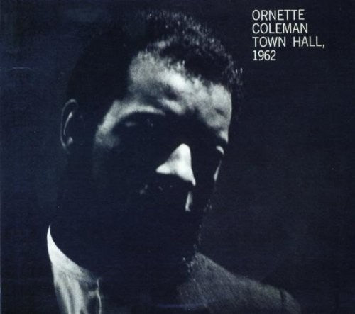 Coleman, Ornette: Town Hall 1962