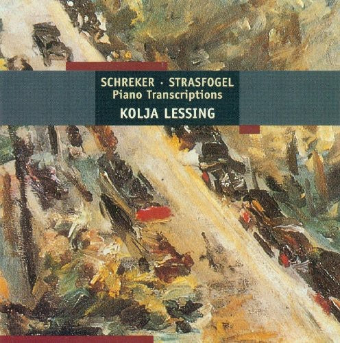 Schreker / Strasfogel / Lessing: Piano Transcriptions