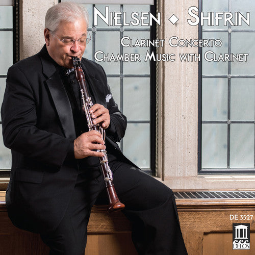 Nielsen / Shifrin / Purvis: Clarinet Concerto / Chamber Music with Clarinet