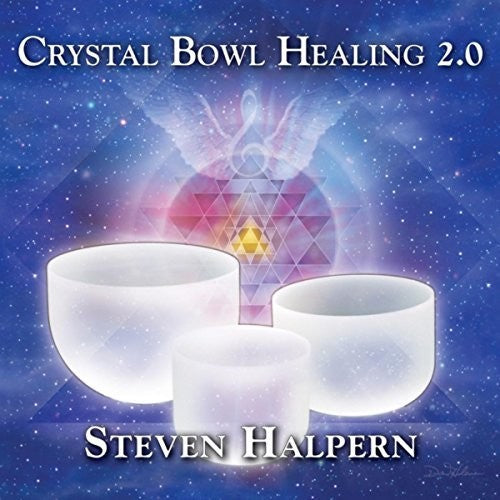 Halpern, Steve: Crystal Bowl Healing 2.0