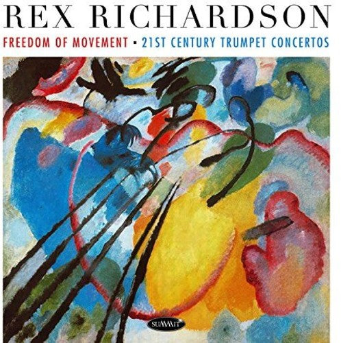 Richardson, Rex: Freedom Of Movement: 21st Century Trumpet Concert